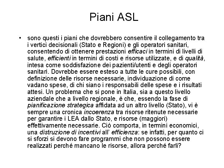 Piani ASL • sono questi i piani che dovrebbero consentire il collegamento tra i