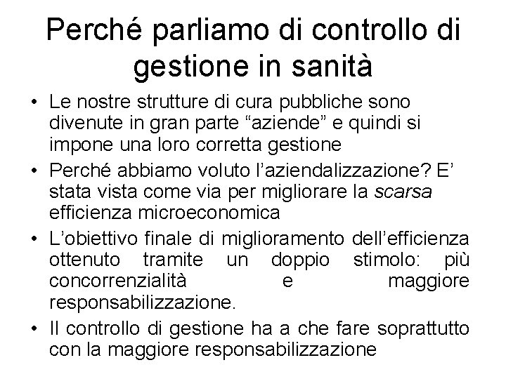 Perché parliamo di controllo di gestione in sanità • Le nostre strutture di cura