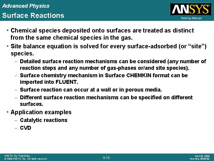 Advanced Physics Surface Reactions Training Manual • Chemical species deposited onto surfaces are treated