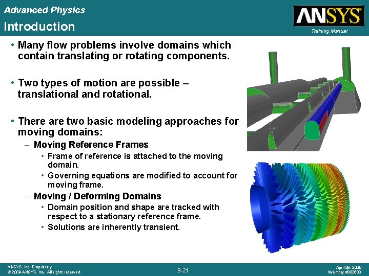 Advanced Physics Introduction Training Manual • Many flow problems involve domains which contain translating