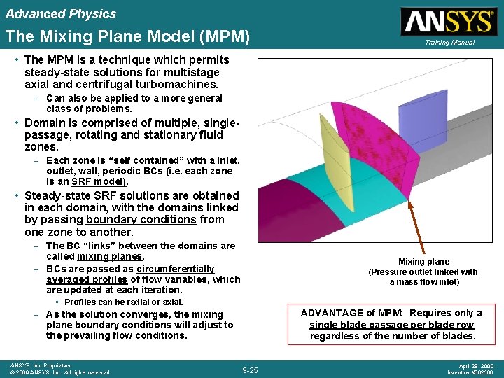 Advanced Physics The Mixing Plane Model (MPM) Training Manual • The MPM is a