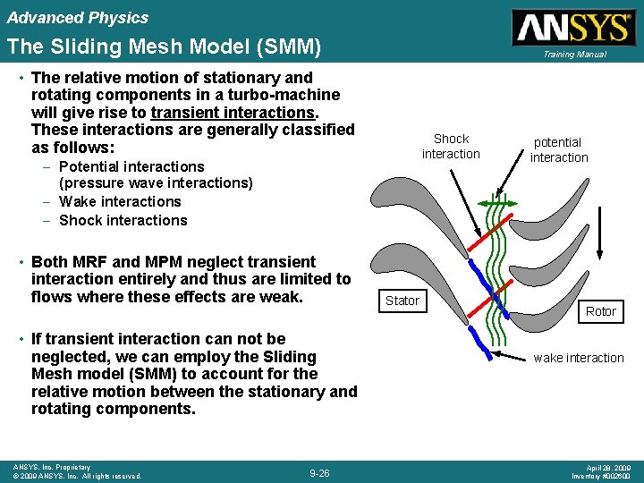 Advanced Physics The Sliding Mesh Model (SMM) Training Manual • The relative motion of Advanced Physics The Sliding Mesh Model (SMM) Training Manual • The relative motion of