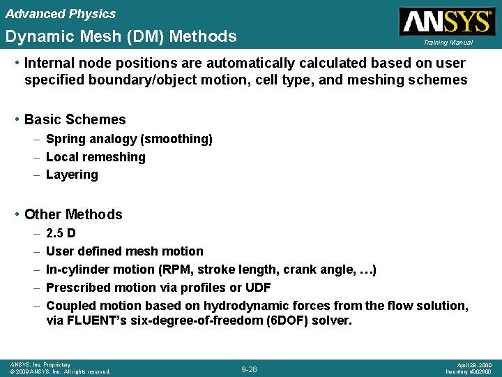 Advanced Physics Dynamic Mesh (DM) Methods Training Manual • Internal node positions are automatically