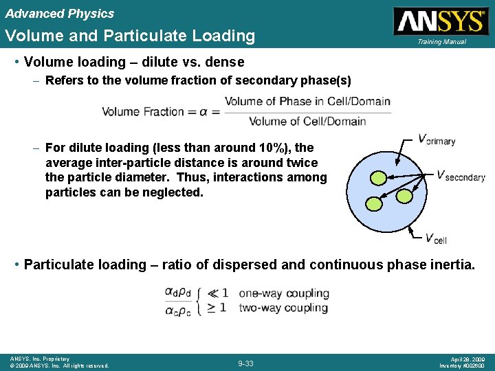 Advanced Physics Volume and Particulate Loading Training Manual • Volume loading – dilute vs. Advanced Physics Volume and Particulate Loading Training Manual • Volume loading – dilute vs.