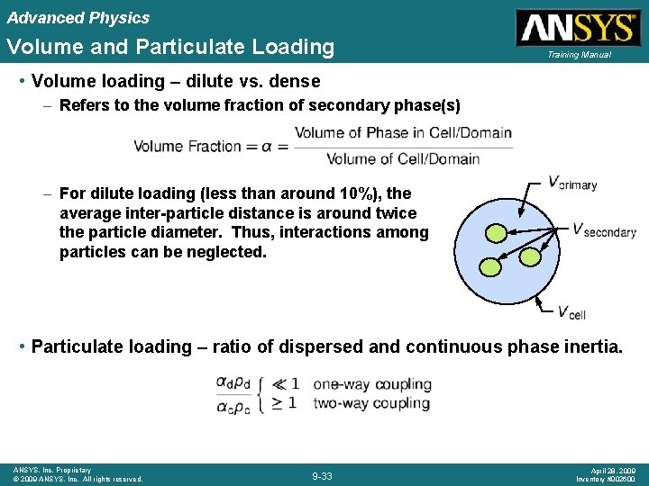 Advanced Physics Volume and Particulate Loading Training Manual • Volume loading – dilute vs.