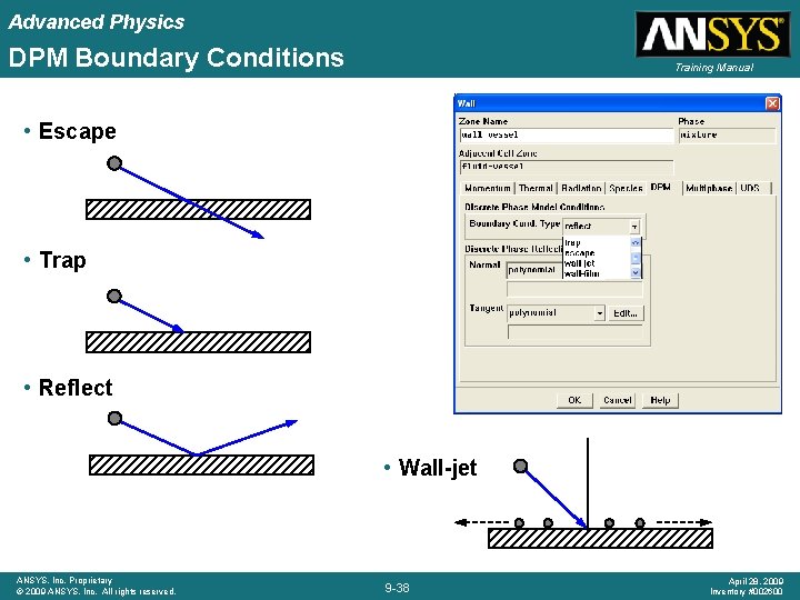 Advanced Physics DPM Boundary Conditions Training Manual • Escape • Trap • Reflect • Advanced Physics DPM Boundary Conditions Training Manual • Escape • Trap • Reflect •