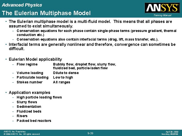 Advanced Physics The Eulerian Multiphase Model Training Manual • The Eulerian multiphase model is Advanced Physics The Eulerian Multiphase Model Training Manual • The Eulerian multiphase model is