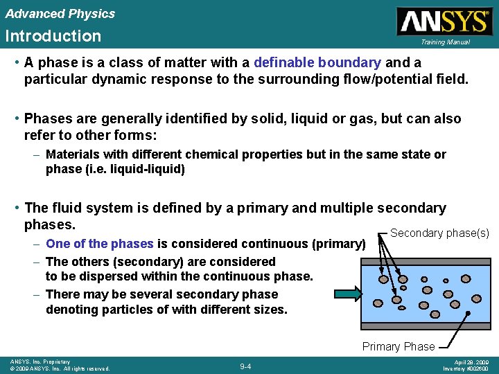 Advanced Physics Introduction Training Manual • A phase is a class of matter with