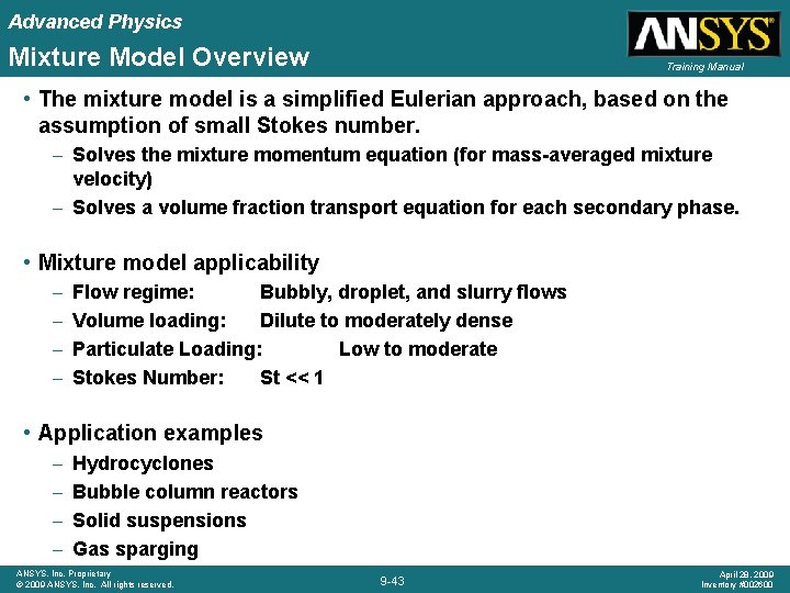 Advanced Physics Mixture Model Overview Training Manual • The mixture model is a simplified