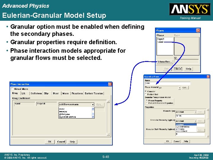 Advanced Physics Eulerian-Granular Model Setup Training Manual • Granular option must be enabled when Advanced Physics Eulerian-Granular Model Setup Training Manual • Granular option must be enabled when