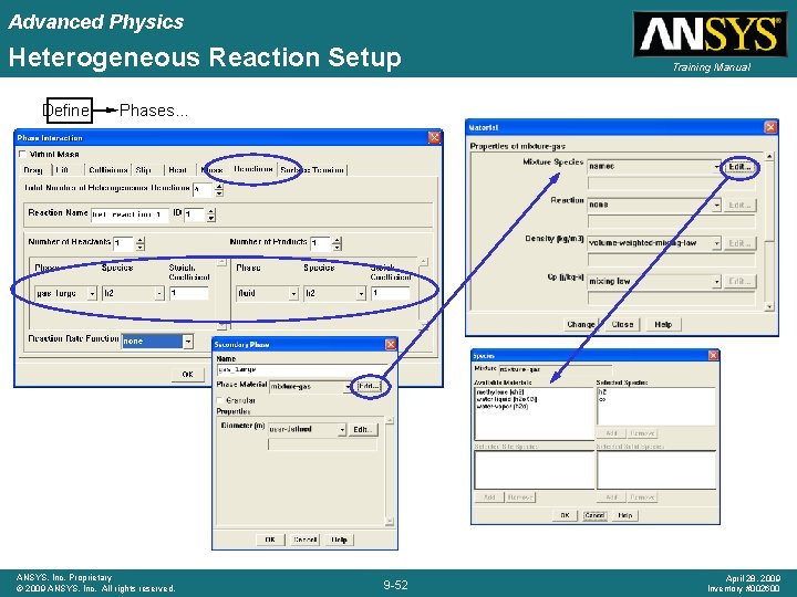 Advanced Physics Heterogeneous Reaction Setup Define Training Manual Phases… ANSYS, Inc. Proprietary © 2009