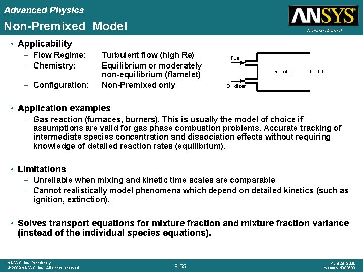 Advanced Physics Non-Premixed Model Training Manual • Applicability – Flow Regime: – Chemistry: –