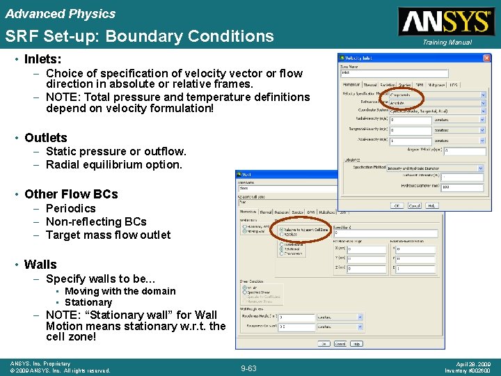 Advanced Physics SRF Set-up: Boundary Conditions Training Manual • Inlets: – Choice of specification