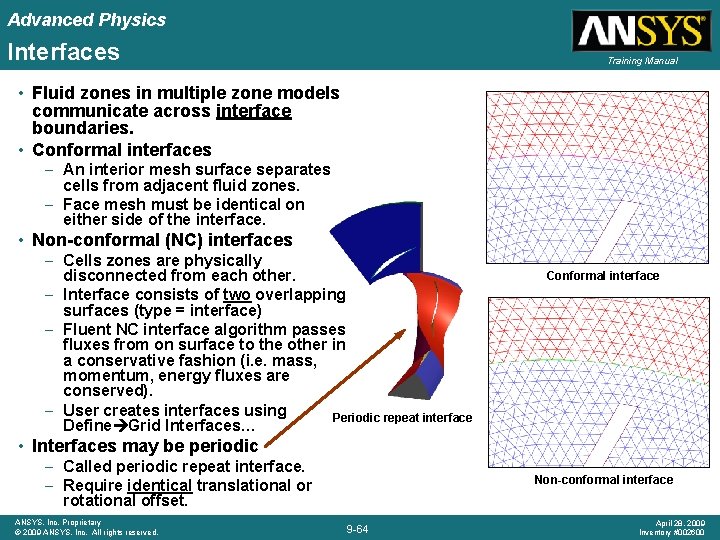 Advanced Physics Interfaces Training Manual • Fluid zones in multiple zone models communicate across Advanced Physics Interfaces Training Manual • Fluid zones in multiple zone models communicate across