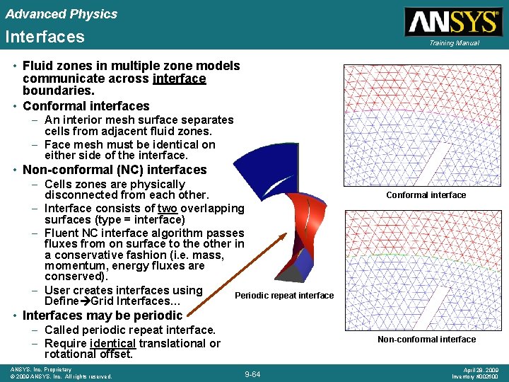 Advanced Physics Interfaces Training Manual • Fluid zones in multiple zone models communicate across