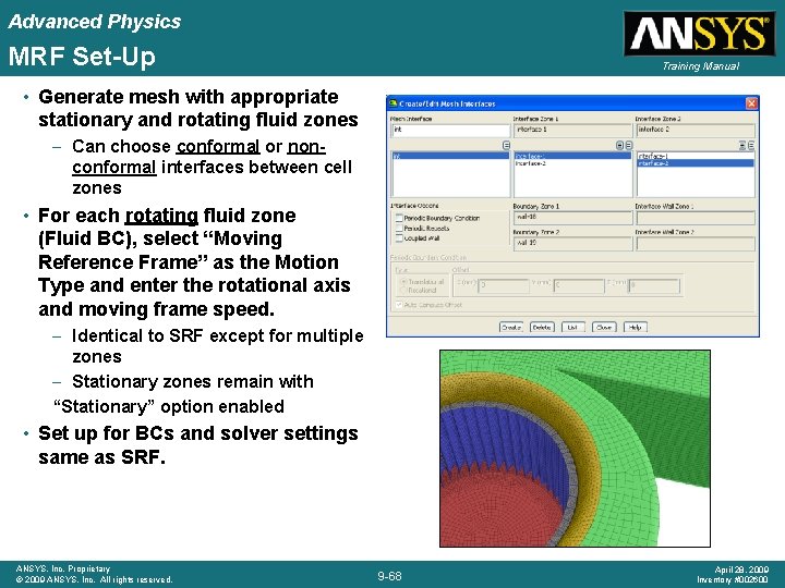 Advanced Physics MRF Set-Up Training Manual • Generate mesh with appropriate stationary and rotating