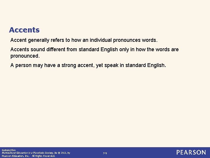 Accents Accent generally refers to how an individual pronounces words. Accents sound different from