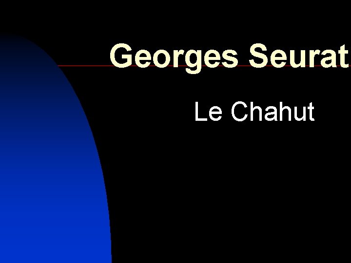 Georges Seurat Le Chahut 