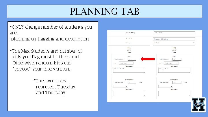 PLANNING TAB *ONLY change number of students you are planning on flagging and description