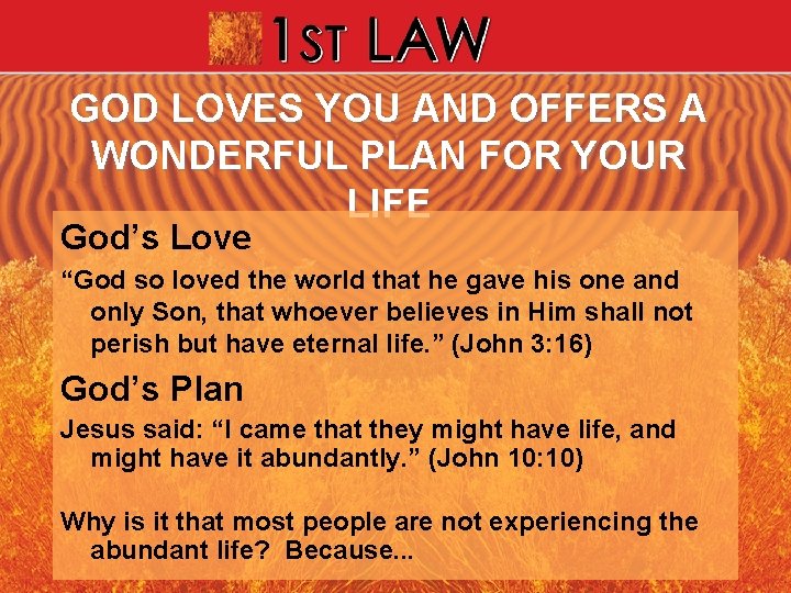 GOD LOVES YOU AND OFFERS A WONDERFUL PLAN FOR YOUR LIFE God’s Love “God