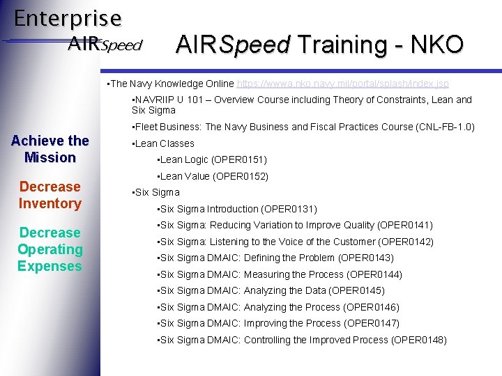 Enterprise AIRSpeed Training - NKO • The Navy Knowledge Online https: //wwwa. nko. navy.