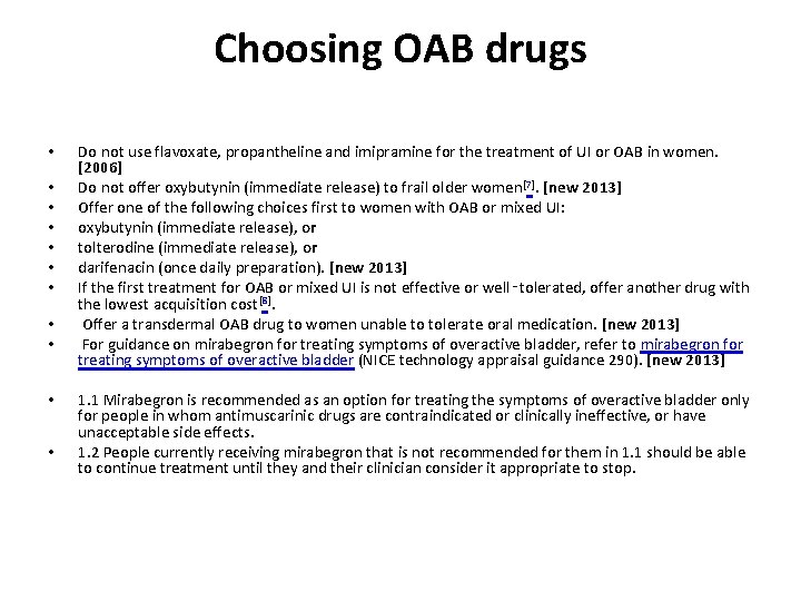 Choosing OAB drugs • • • Do not use flavoxate, propantheline and imipramine for