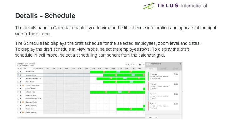 Details - Schedule The details pane in Calendar enables you to view and edit Details - Schedule The details pane in Calendar enables you to view and edit