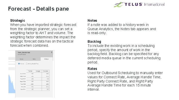 Forecast - Details pane Strategic When you have imported strategic forecast from the strategic Forecast - Details pane Strategic When you have imported strategic forecast from the strategic