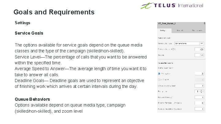 Goals and Requirements Settings Service Goals The options available for service goals depend on Goals and Requirements Settings Service Goals The options available for service goals depend on