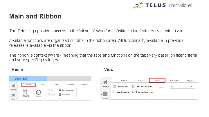 Main and Ribbon The Telus logo provides access to the full set of Workforce Main and Ribbon The Telus logo provides access to the full set of Workforce