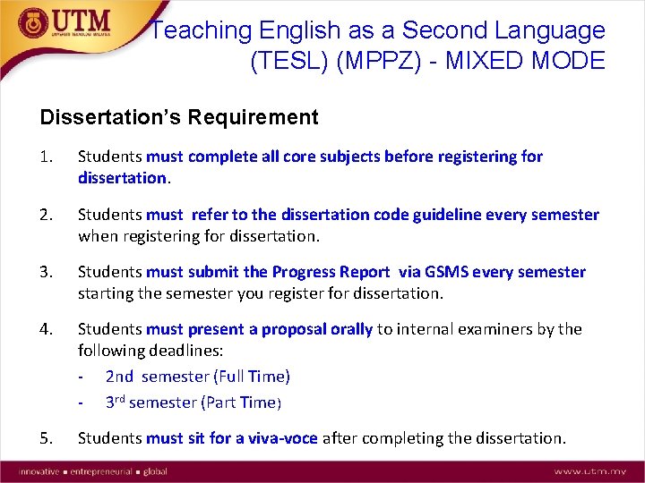 Teaching English as a Second Language (TESL) (MPPZ) - MIXED MODE Dissertation’s Requirement 1.