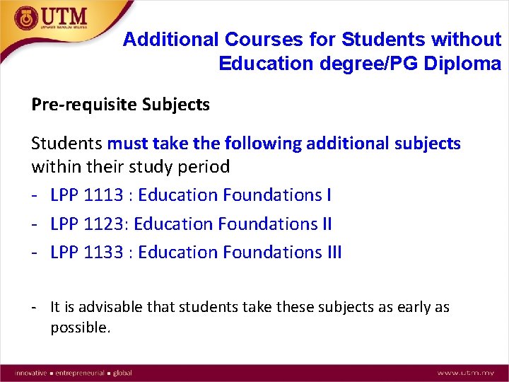 Additional Courses for Students without Education degree/PG Diploma Pre-requisite Subjects Students must take the