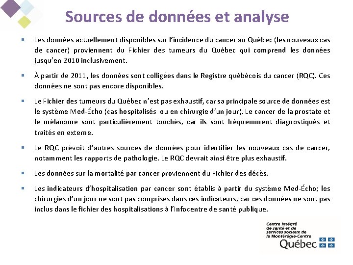 Sources de données et analyse § Les données actuellement disponibles sur l’incidence du cancer