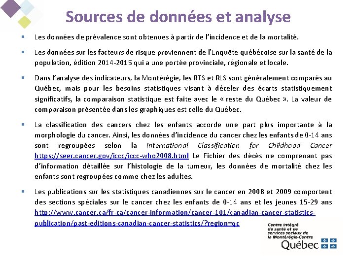 Sources de données et analyse § Les données de prévalence sont obtenues à partir