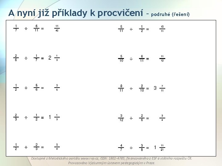 A nyní již příklady k procvičení – podruhé (řešení) Dostupné z Metodického portálu www.