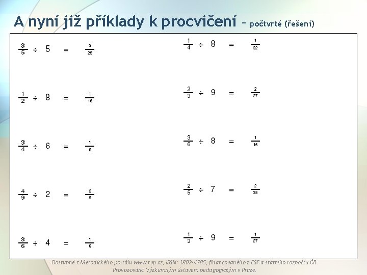 A nyní již příklady k procvičení – počtvrté (řešení) Dostupné z Metodického portálu www.