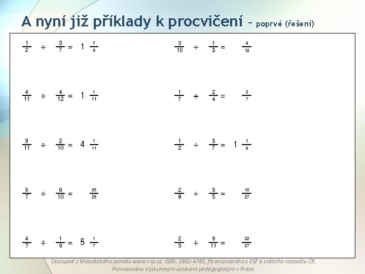 A nyní již příklady k procvičení – poprvé (řešení) Dostupné z Metodického portálu www.