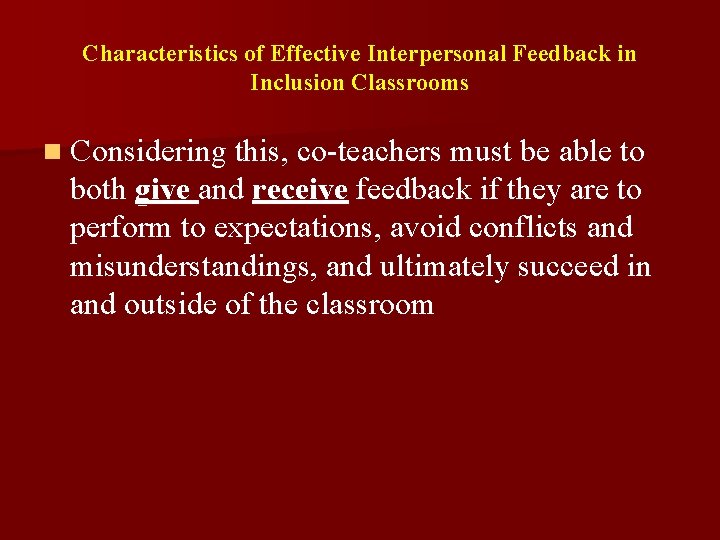 Characteristics of Effective Interpersonal Feedback in Inclusion Classrooms n Considering this, co-teachers must be