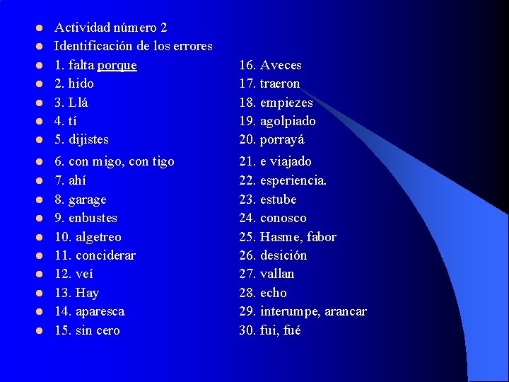l l l l l Actividad número 2 Identificación de los errores 1. falta