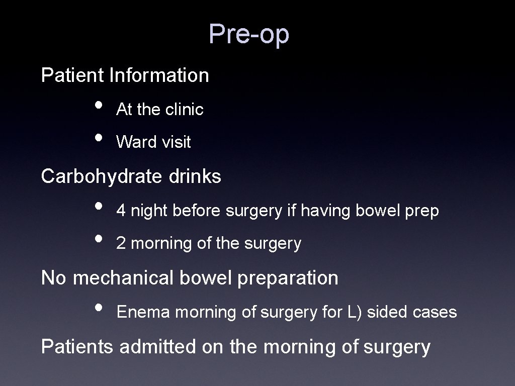 Pre-op Patient Information • • At the clinic Ward visit Carbohydrate drinks • • Pre-op Patient Information • • At the clinic Ward visit Carbohydrate drinks • •