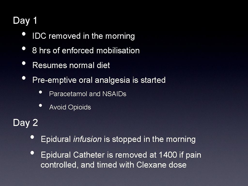 Day 1 • • IDC removed in the morning 8 hrs of enforced mobilisation Day 1 • • IDC removed in the morning 8 hrs of enforced mobilisation