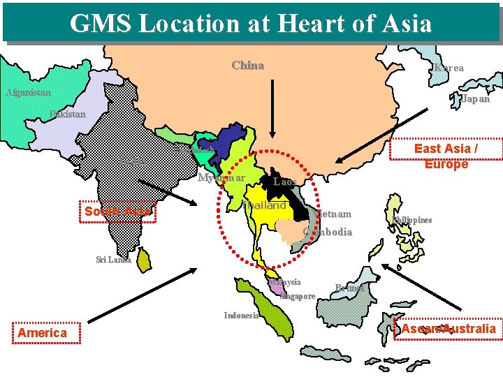 GMS Location at Heart of Asia China Korea Afganistan Japan Pakistan India East Asia