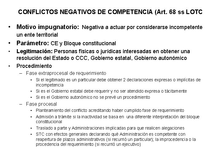 CONFLICTOS NEGATIVOS DE COMPETENCIA (Art. 68 ss LOTC • Motivo impugnatorio: Negativa a actuar