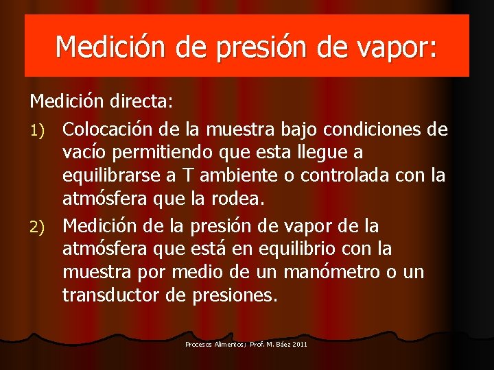 Medición de presión de vapor: Medición directa: 1) Colocación de la muestra bajo condiciones