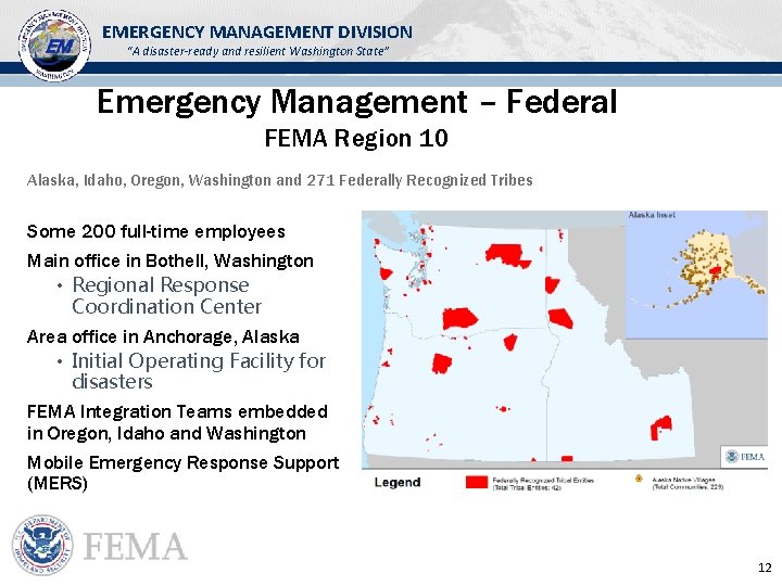 EMERGENCY MANAGEMENT DIVISION “A disaster-ready and resilient Washington State” Emergency Management – Federal FEMA