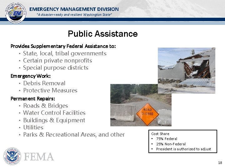 EMERGENCY MANAGEMENT DIVISION “A disaster-ready and resilient Washington State” Public Assistance Provides Supplementary Federal