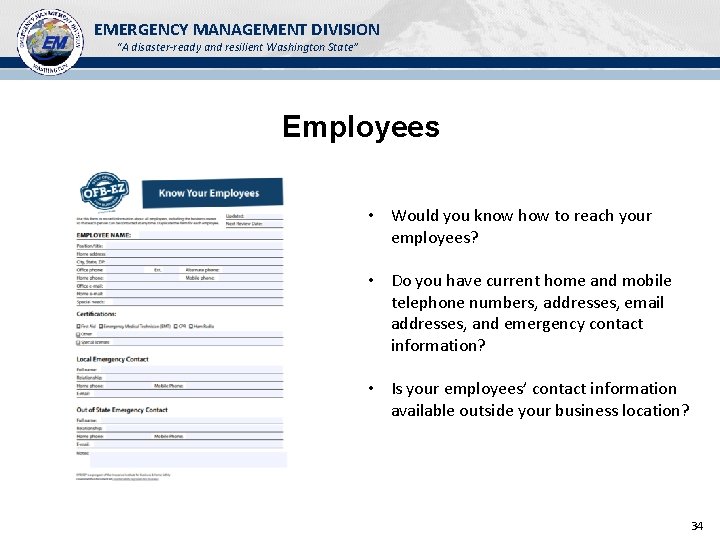 EMERGENCY MANAGEMENT DIVISION “A disaster-ready and resilient Washington State” Employees • Would you know