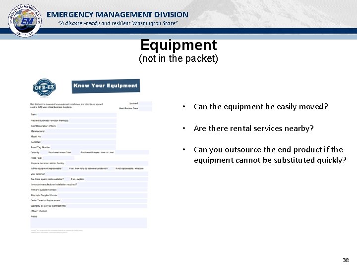 EMERGENCY MANAGEMENT DIVISION “A disaster-ready and resilient Washington State” Equipment (not in the packet)