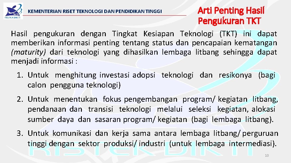 KEMENTERIAN RISET TEKNOLOGI DAN PENDIDIKAN TINGGI Arti Penting Hasil Pengukuran TKT Hasil pengukuran dengan