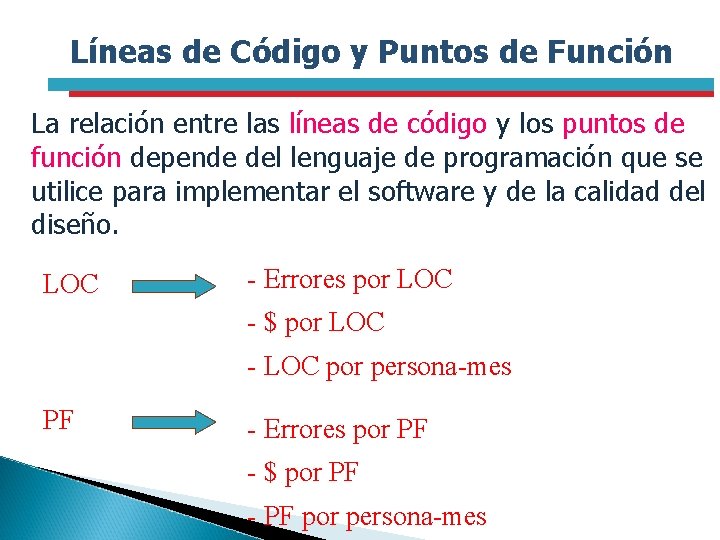 Líneas de Código y Puntos de Función La relación entre las líneas de código